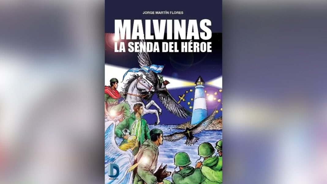 Portada del libro Malvinas La senda del héroe de Jorge Flores